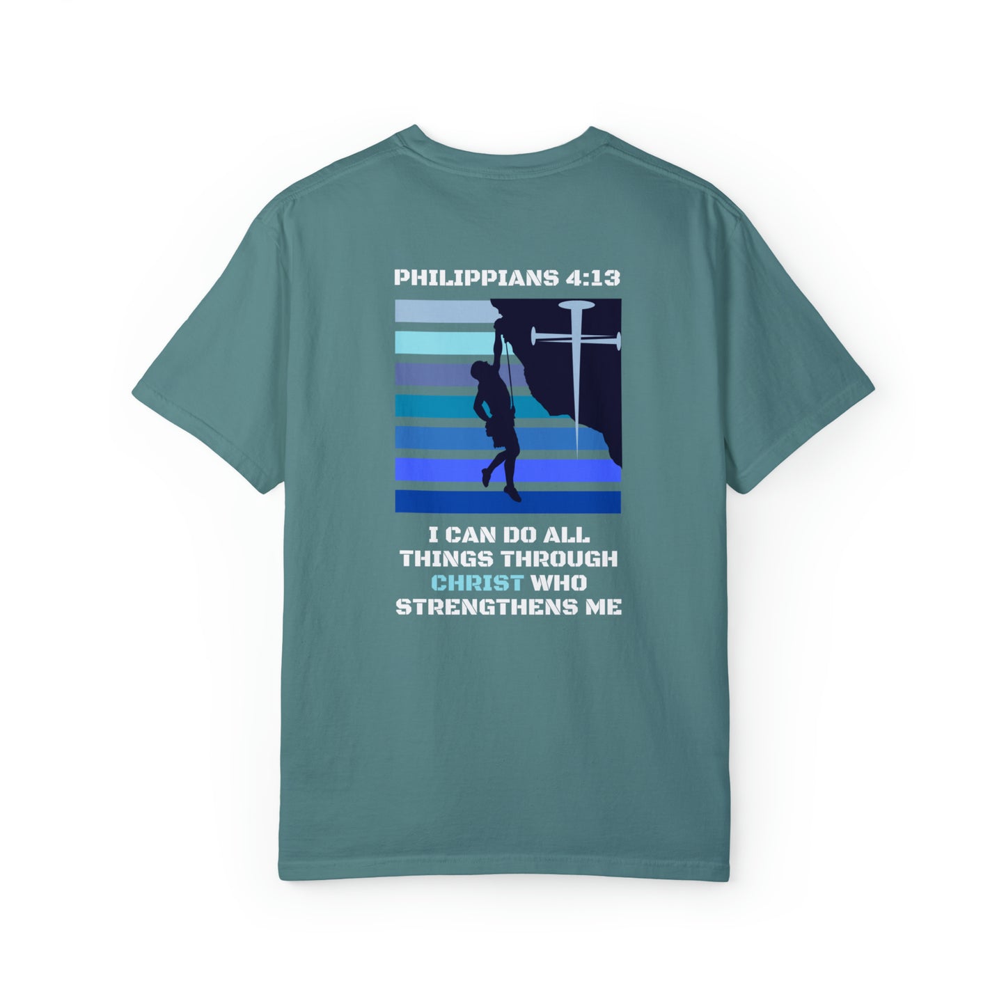 Philippians 4:13 Unisex Garment-Dyed T-shirt