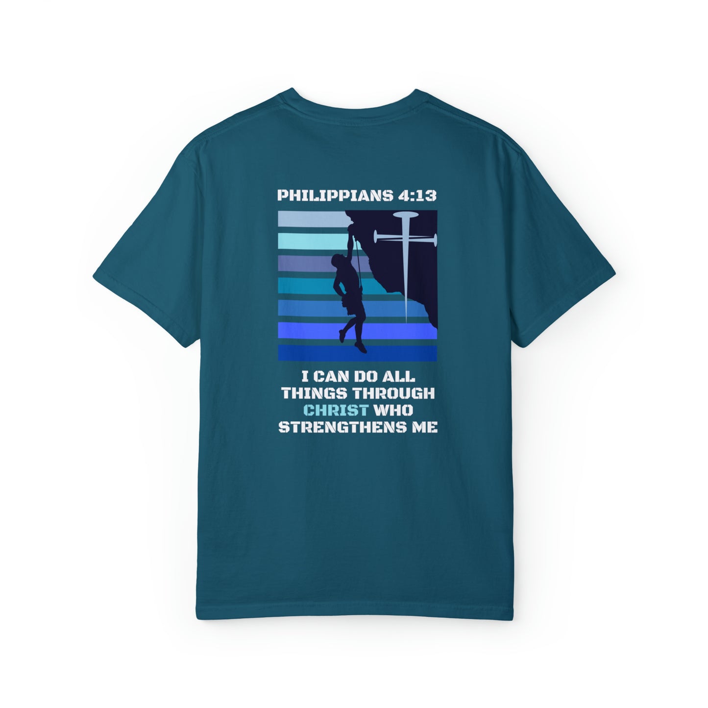 Philippians 4:13 Unisex Garment-Dyed T-shirt