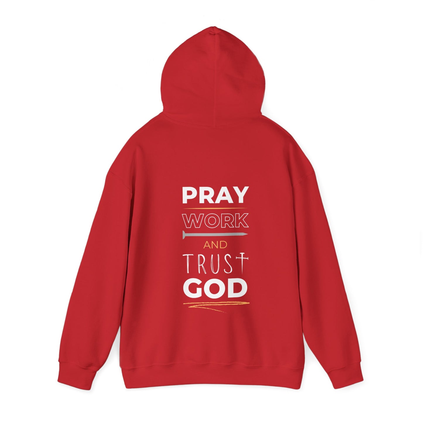 Pray Work and Trust God Heavy Hooded Sweatshirt