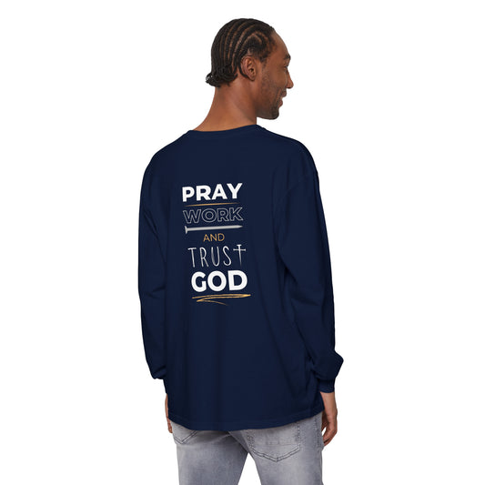 Pray Work and Trust God Long Sleeve T-Shirt