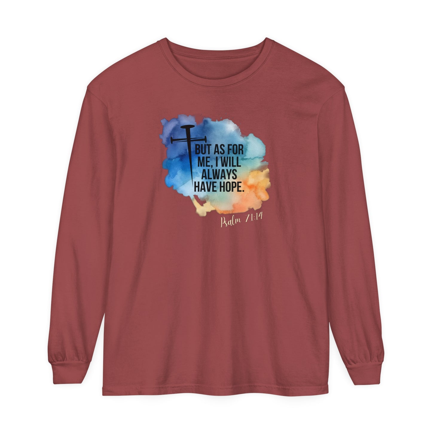 Hope Unisex Garment-dyed Long Sleeve T-Shirt