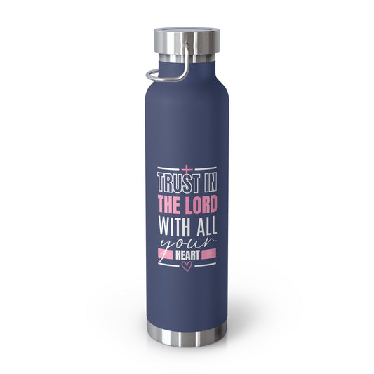 Trust in the Lord Copper Vacuum Insulated Bottle, 22oz