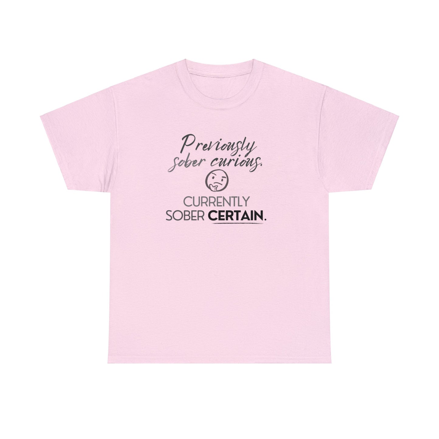 Sober Certain Unisex Heavy Cotton Tee