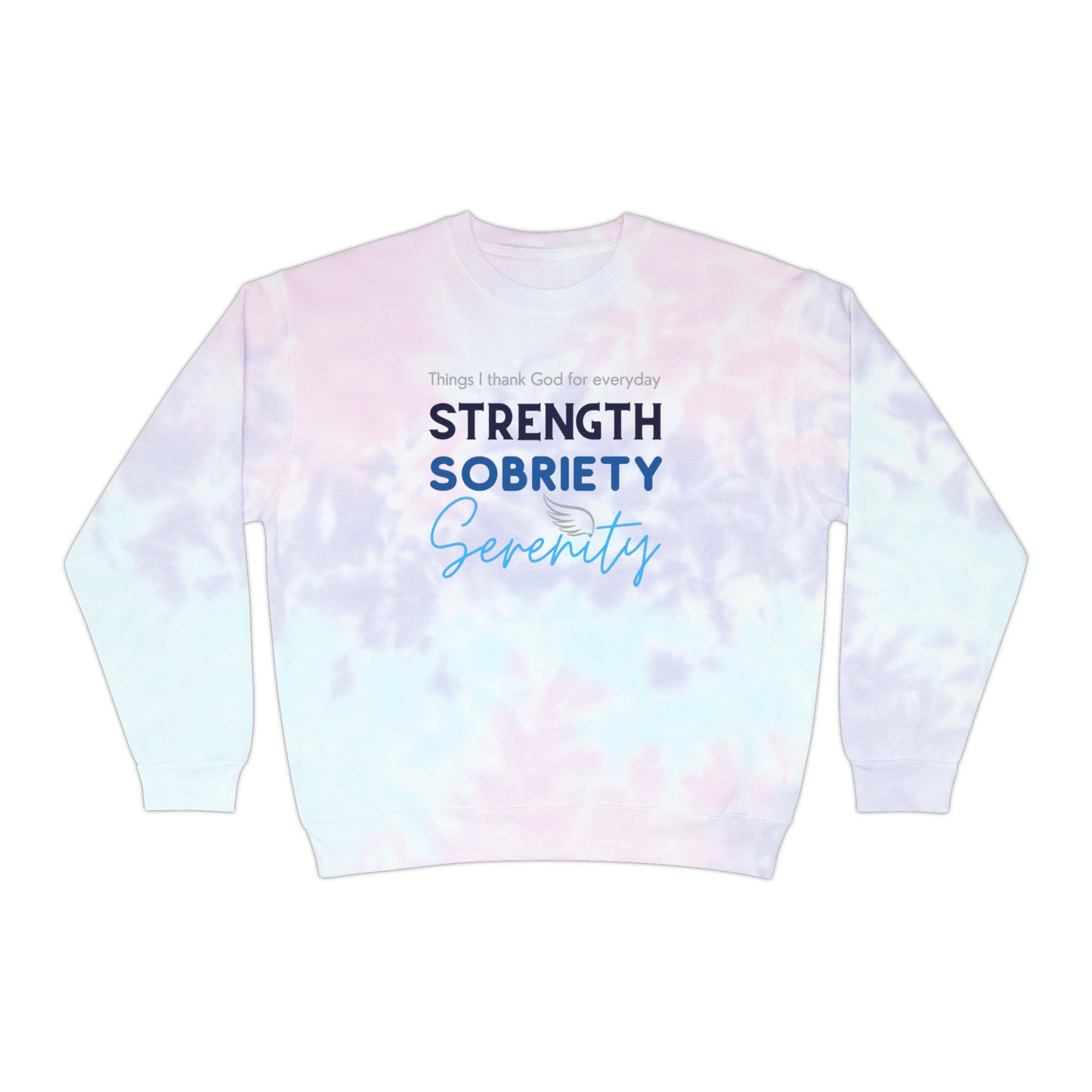 Strength, Sobriety, Serenity Unisex Tie-Dye Sweatshirt