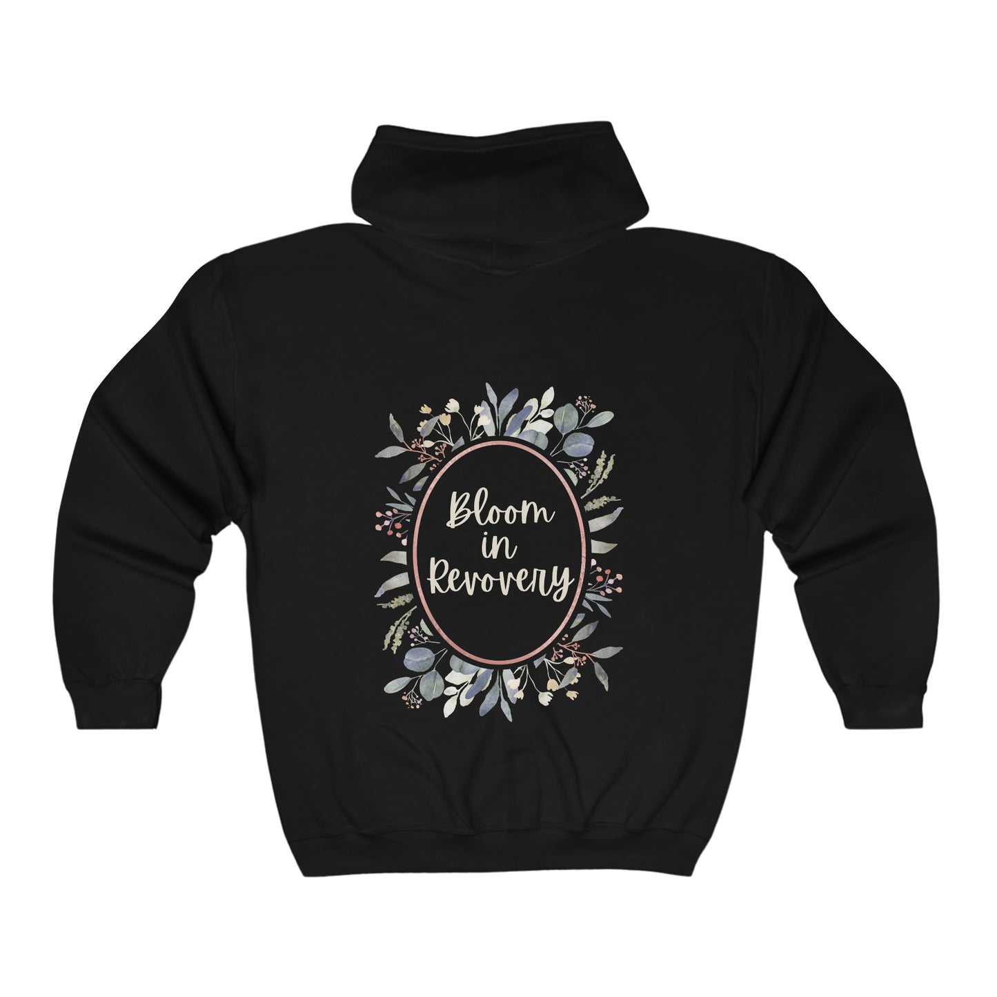 Bloom in Recovery Unisex Full Zip Hooded Sweatshirt