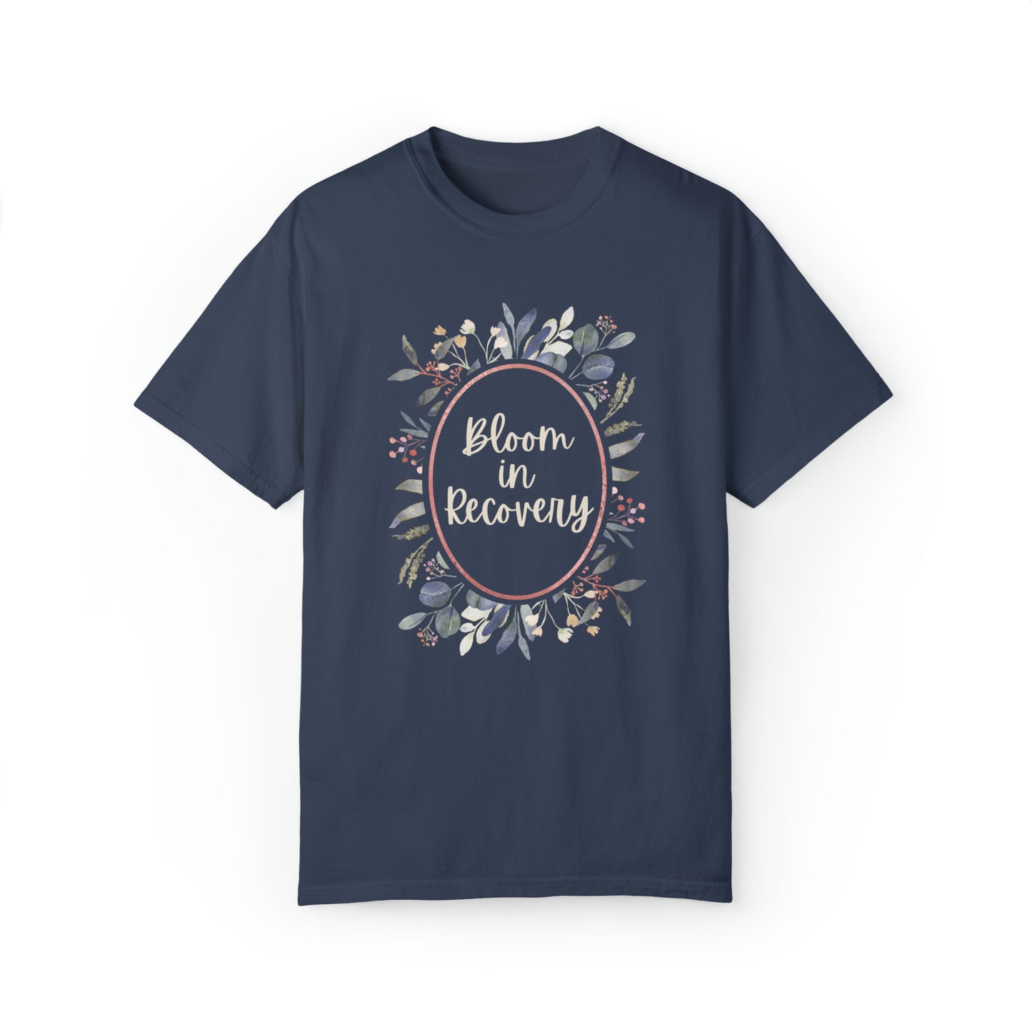 Bloom in Recovery Unisex Garment-Dyed T-shirt