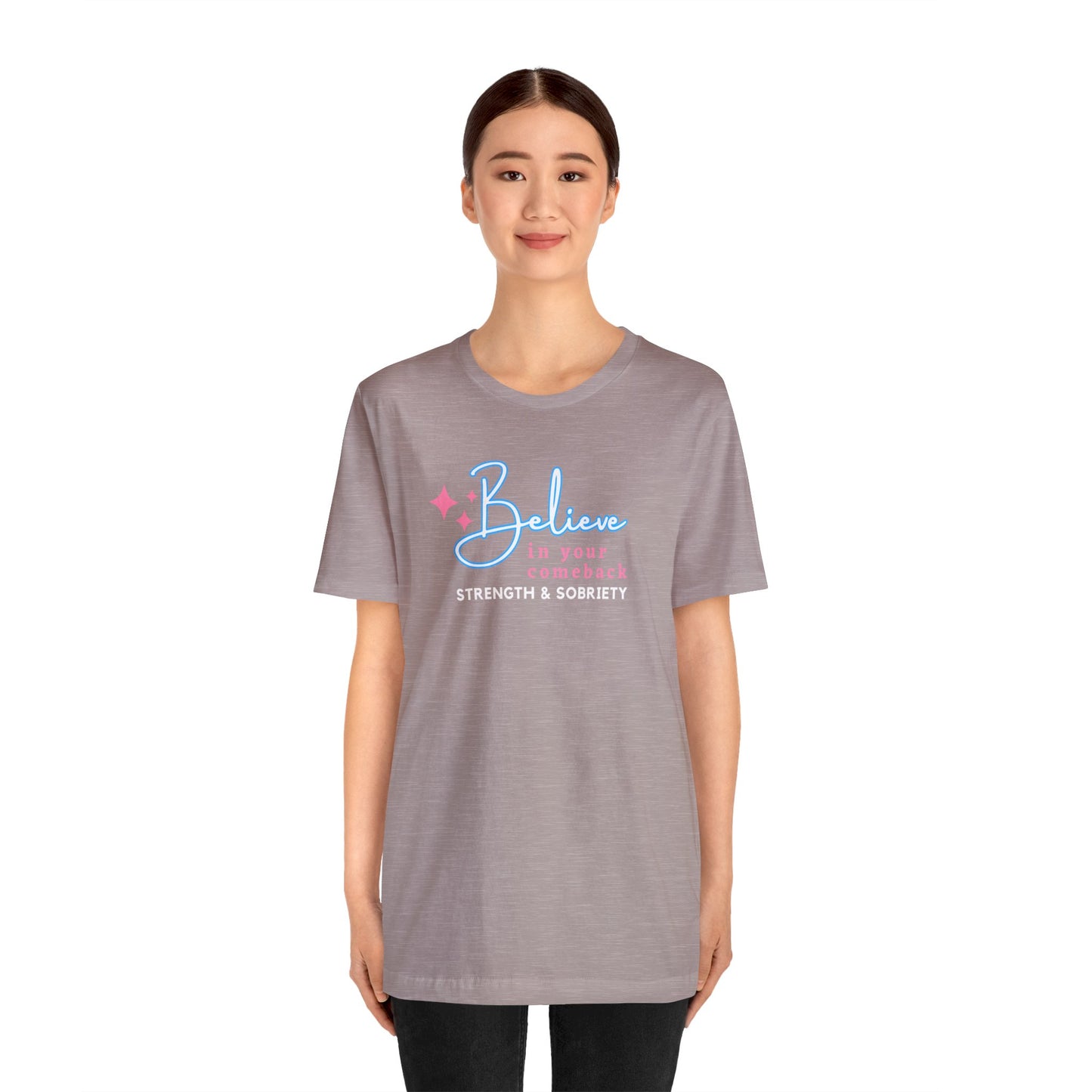 Believe in Your Comeback Unisex Jersey Short Sleeve Tee