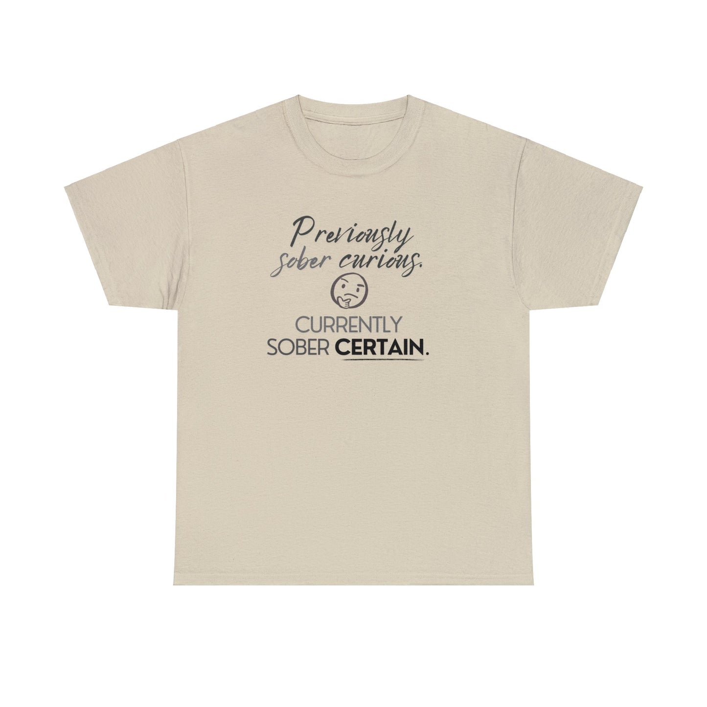 Sober Certain Unisex Heavy Cotton Tee