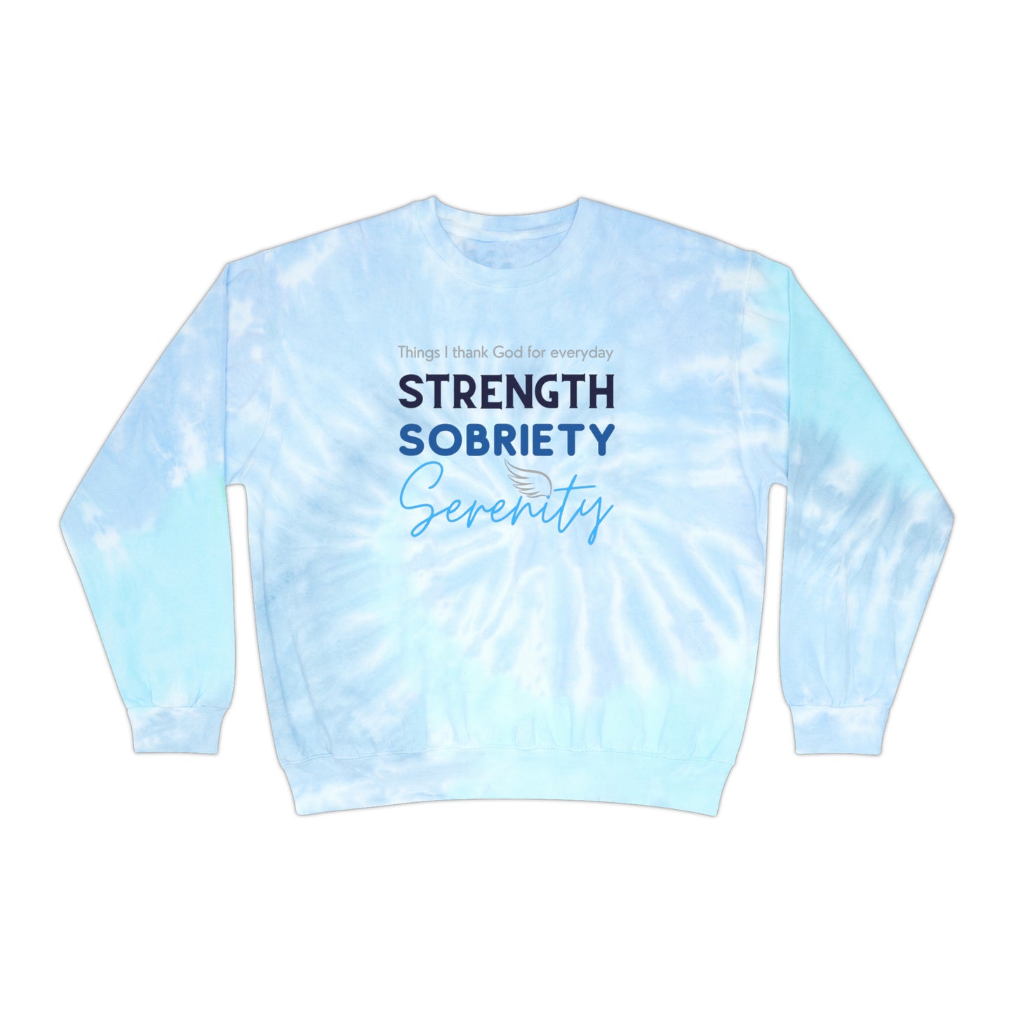 Strength, Sobriety, Serenity Unisex Tie-Dye Sweatshirt