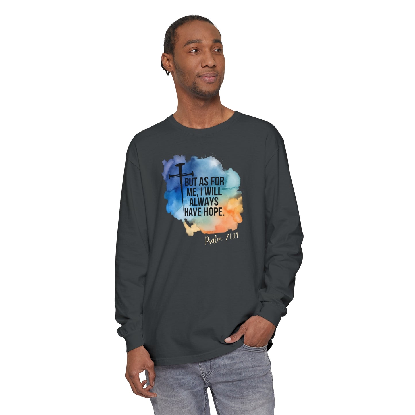 Hope Unisex Garment-dyed Long Sleeve T-Shirt