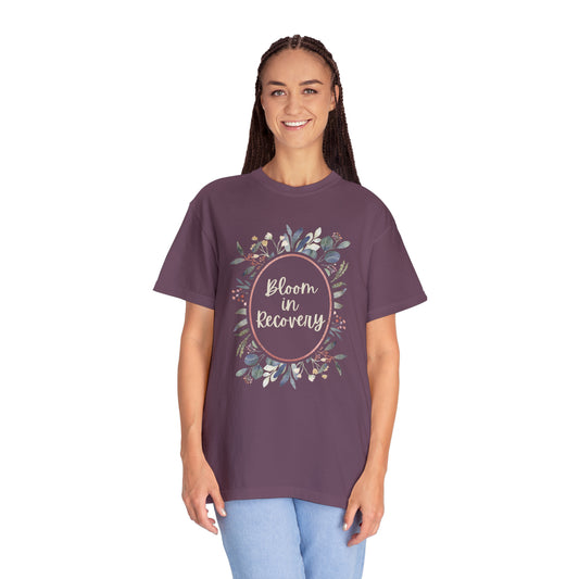 Bloom in Recovery Unisex Garment-Dyed T-shirt