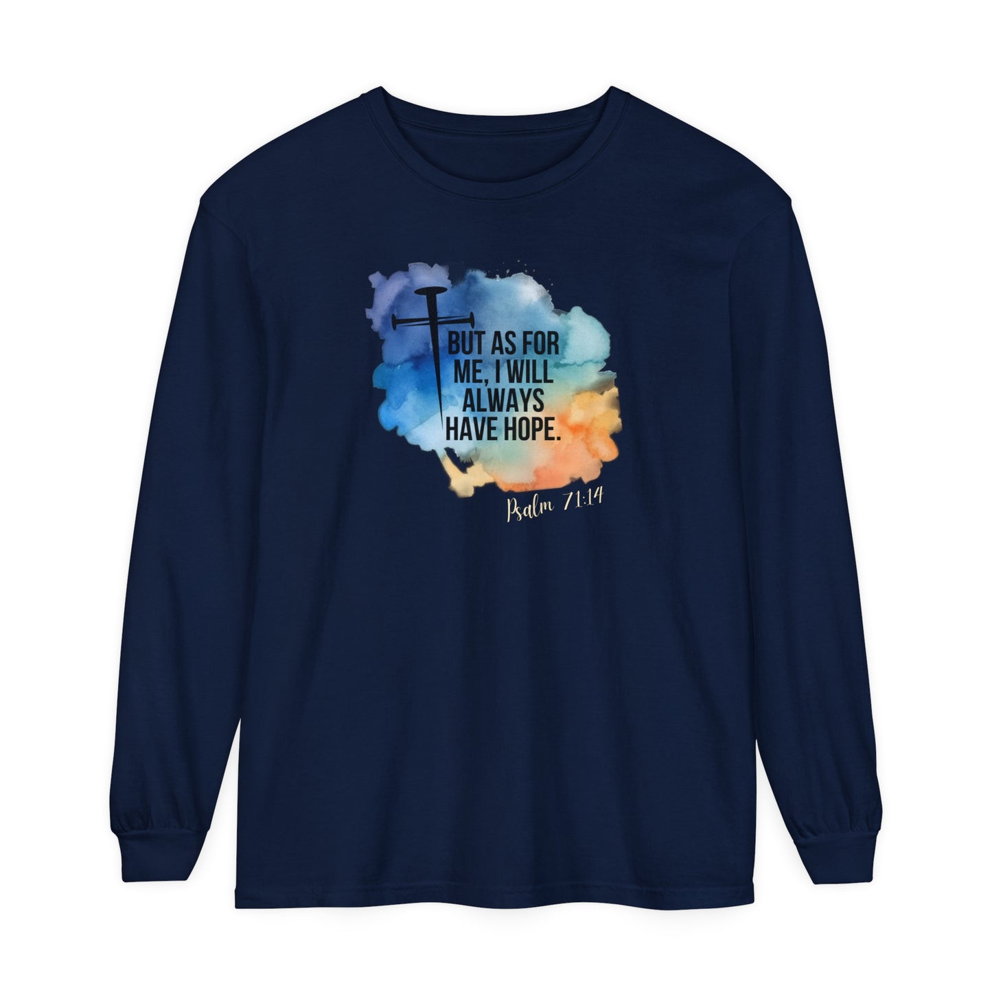 Hope Unisex Garment-dyed Long Sleeve T-Shirt