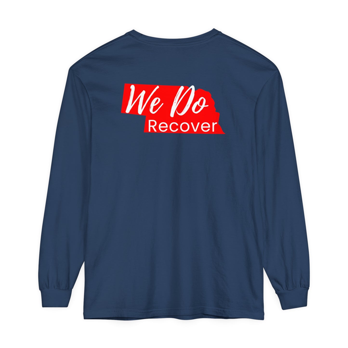 We DO Recover (Nebraska) Unisex Garment-dyed Long Sleeve T-Shirt