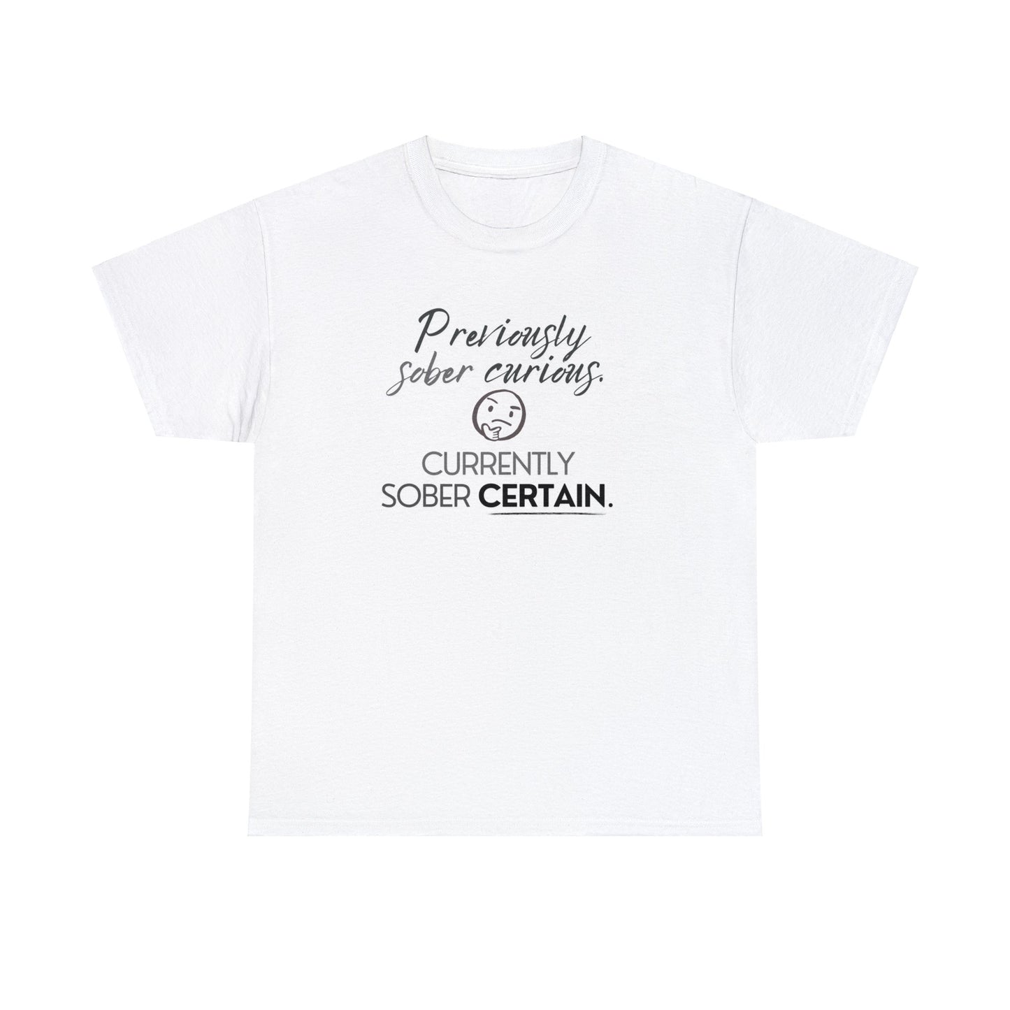 Sober Certain Unisex Heavy Cotton Tee