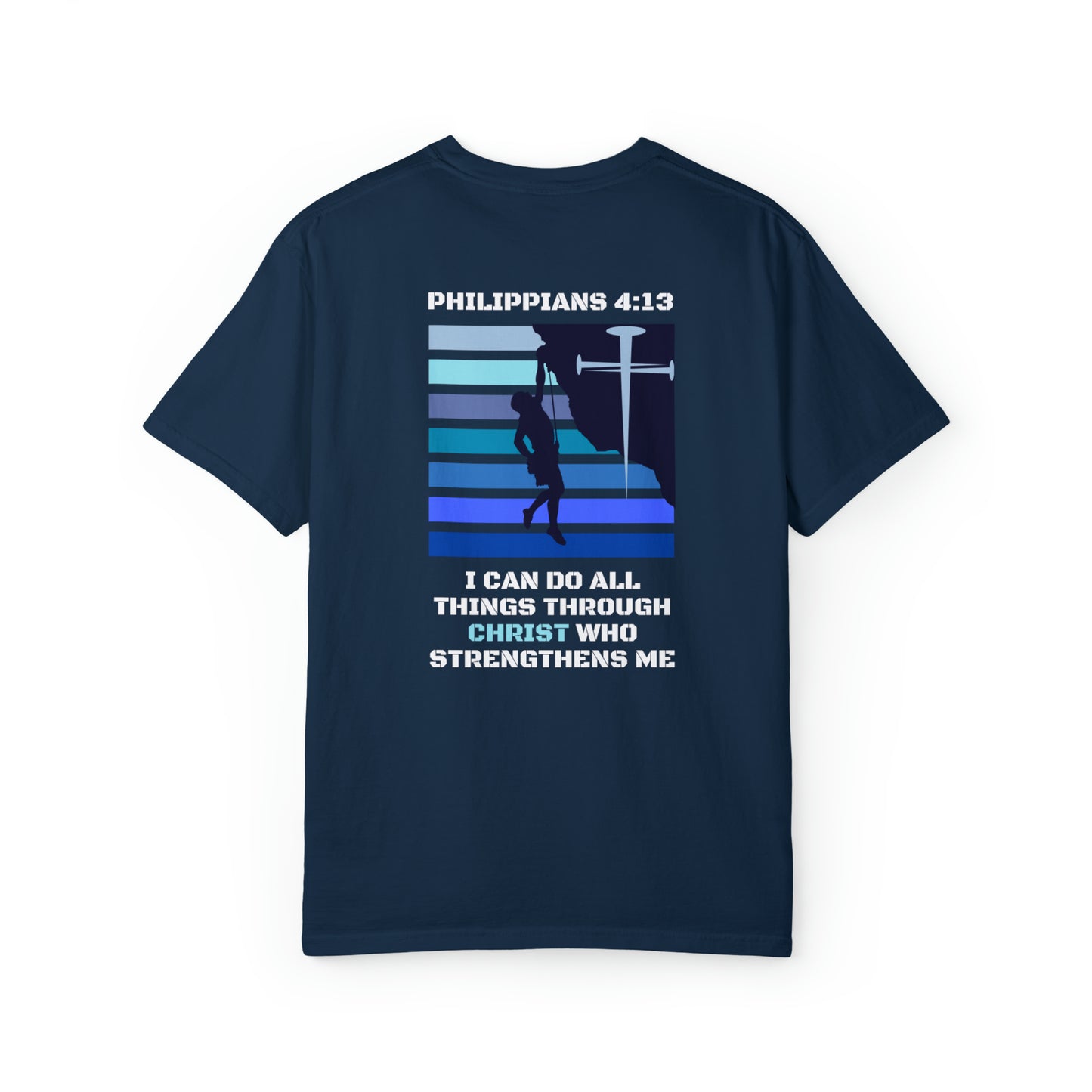 Philippians 4:13 Unisex Garment-Dyed T-shirt