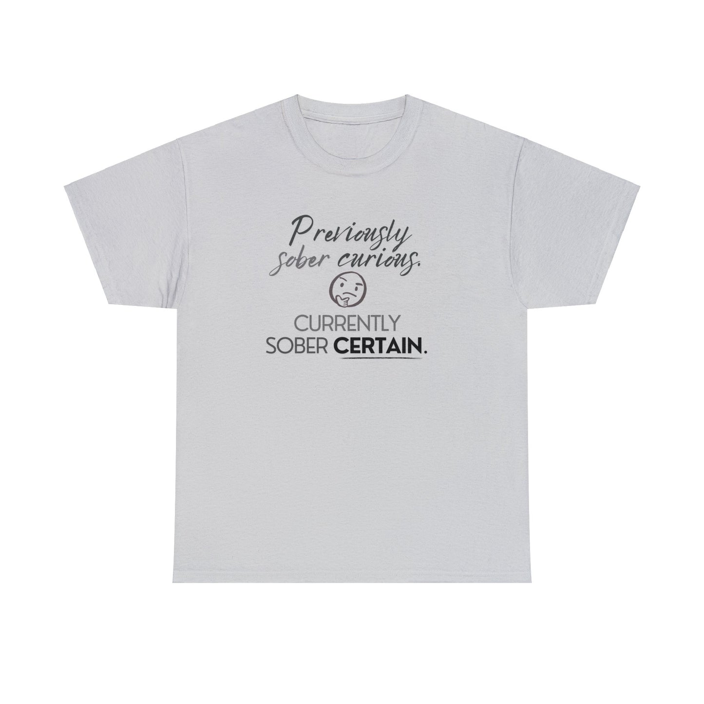 Sober Certain Unisex Heavy Cotton Tee