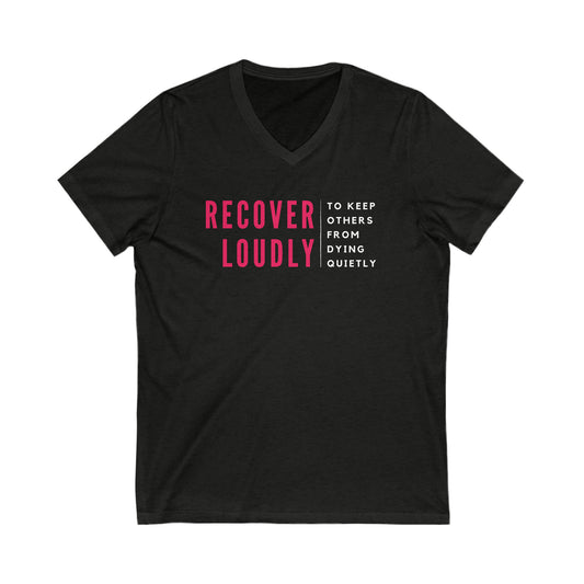 Recover Loudly Unisex Jersey Short Sleeve V-Neck Tee