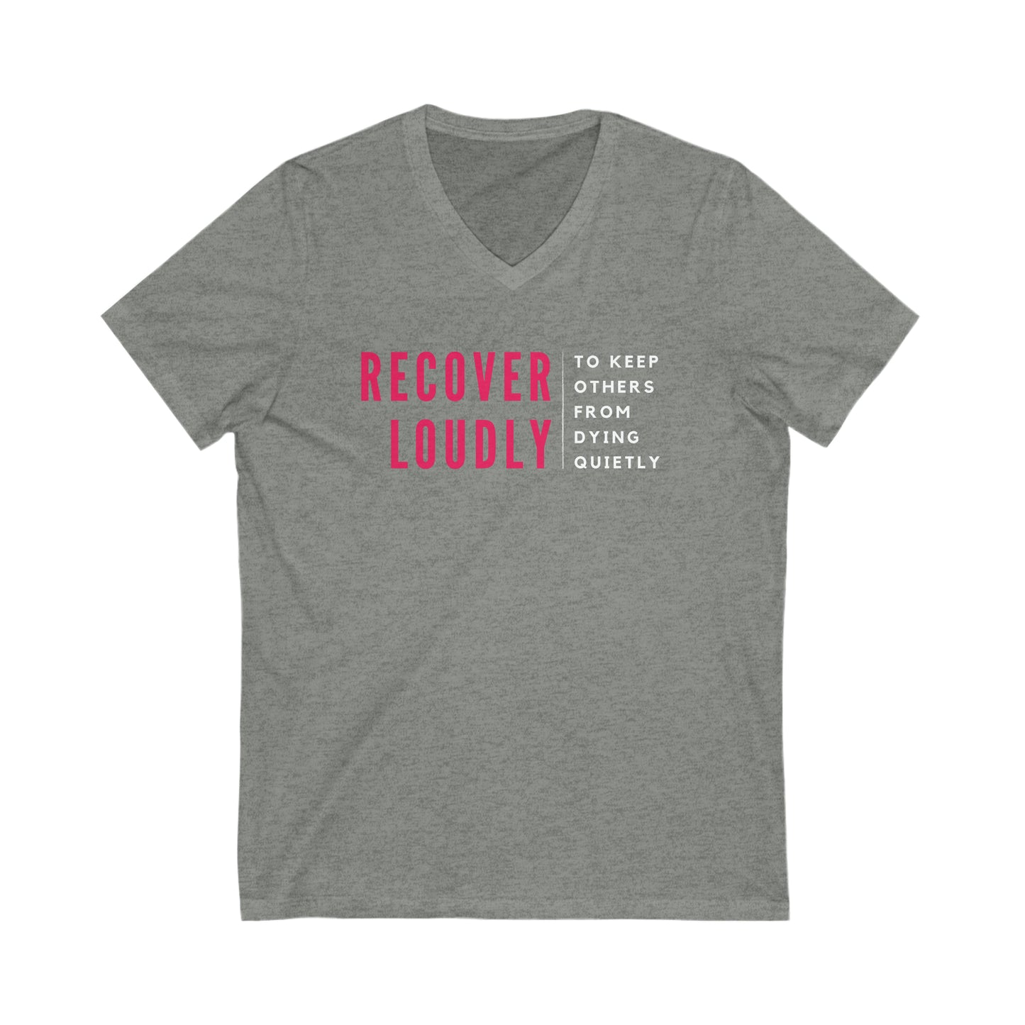 Recover Loudly Unisex Jersey Short Sleeve V-Neck Tee